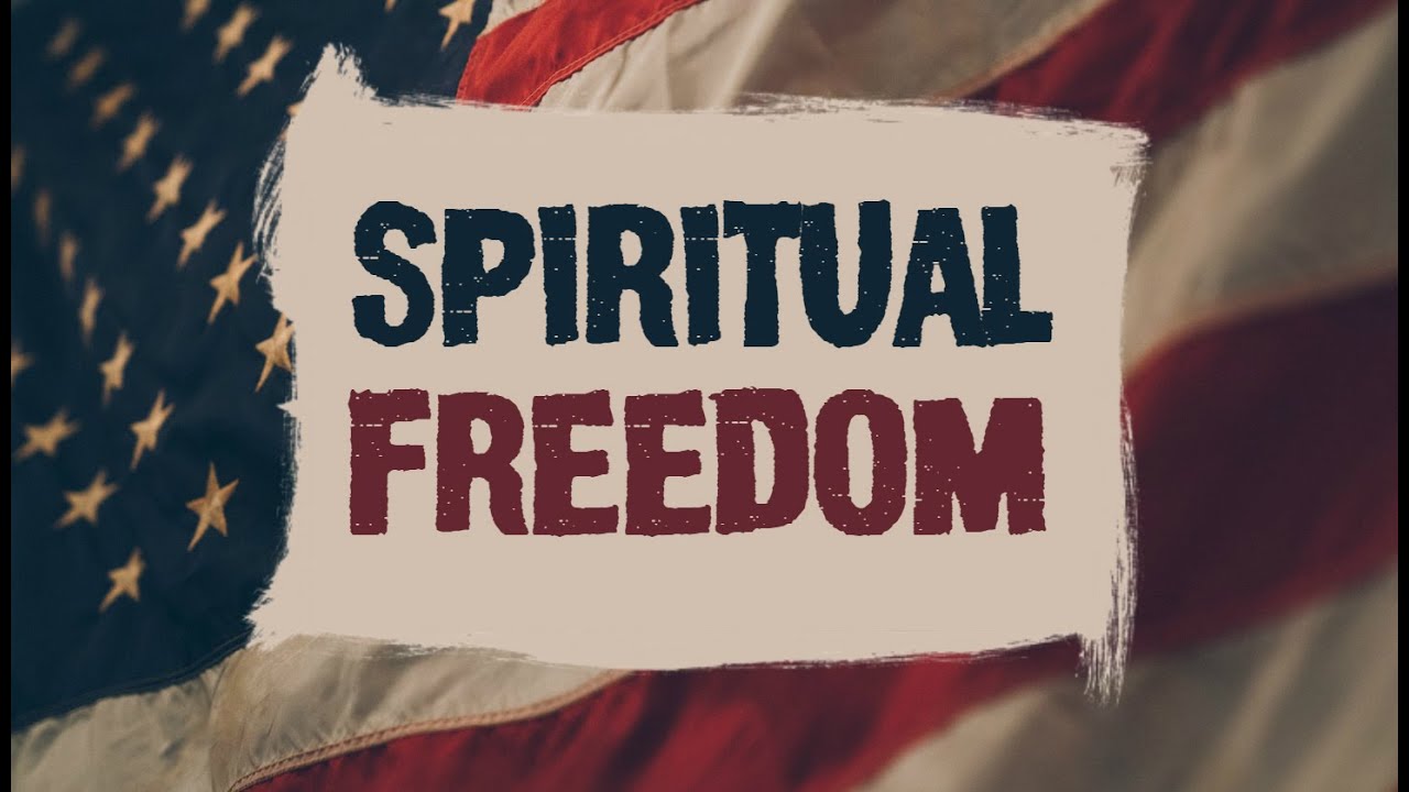 7-7-24 Spiritual Freedom